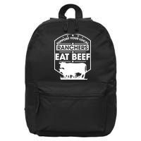 Support Your Local Ranchers Eat Beef Proud Farmer Present Gift 16 in Basic Backpack