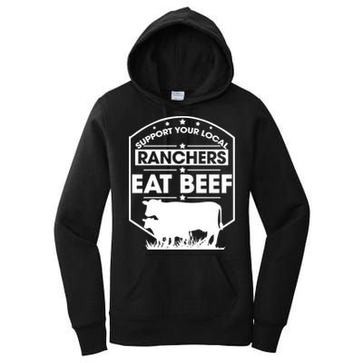 Support Your Local Ranchers Eat Beef Proud Farmer Present Gift Women's Pullover Hoodie