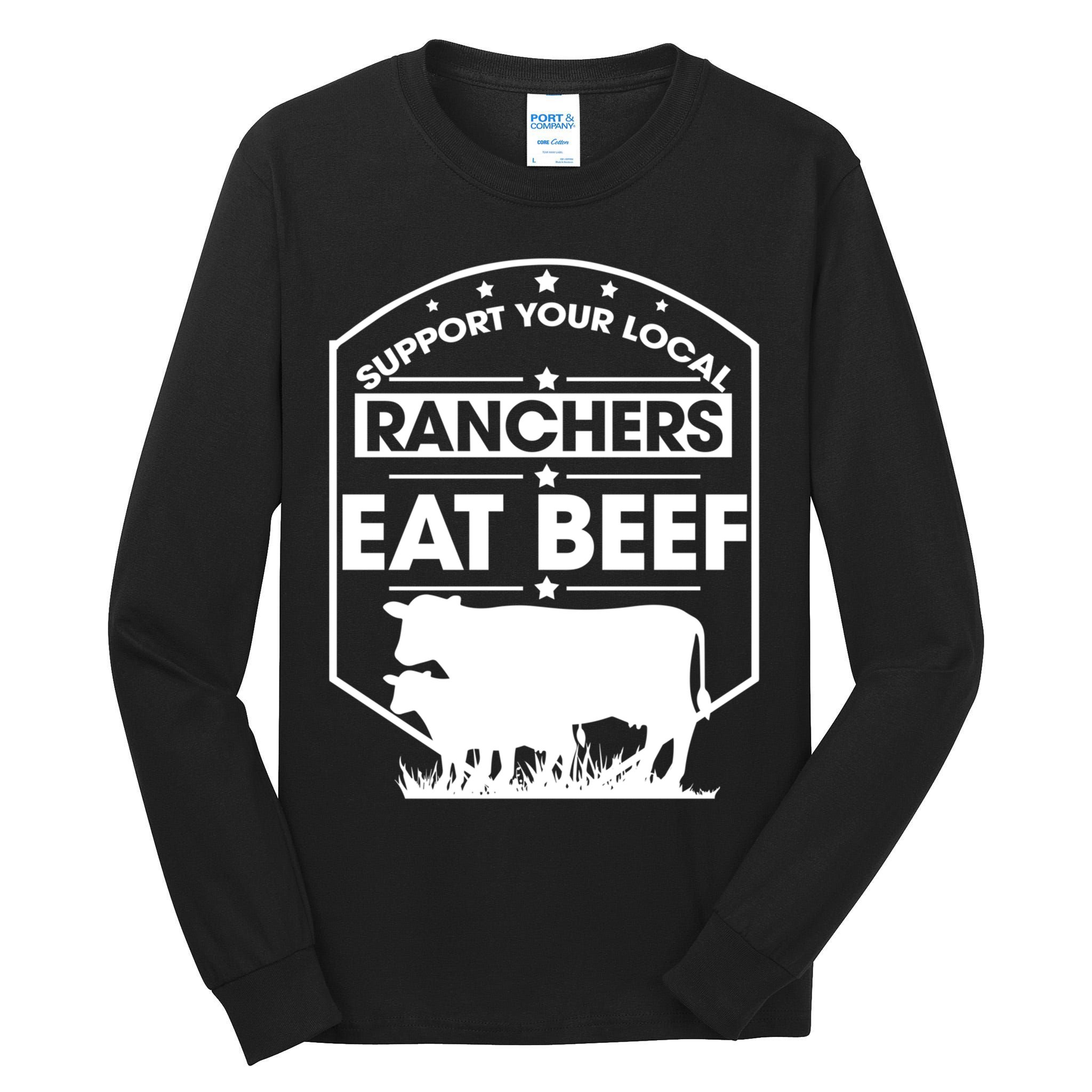 Support Your Local Ranchers Eat Beef Proud Farmer Present Gift Tall Long Sleeve T-Shirt