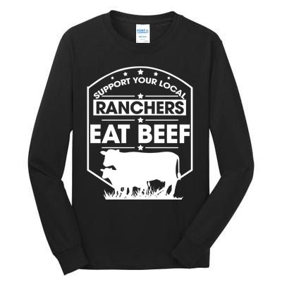 Support Your Local Ranchers Eat Beef Proud Farmer Present Gift Tall Long Sleeve T-Shirt