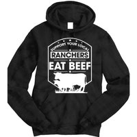 Support Your Local Ranchers Eat Beef Proud Farmer Present Gift Tie Dye Hoodie