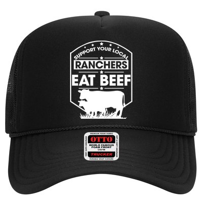 Support Your Local Ranchers Eat Beef Proud Farmer Present Gift Trucker Hat
