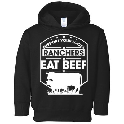 Support Your Local Ranchers Eat Beef Proud Farmer Present Gift Toddler Hoodie