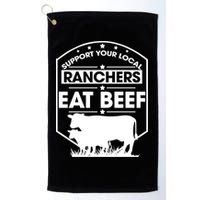 Support Your Local Ranchers Eat Beef Proud Farmer Present Gift Golf Towel