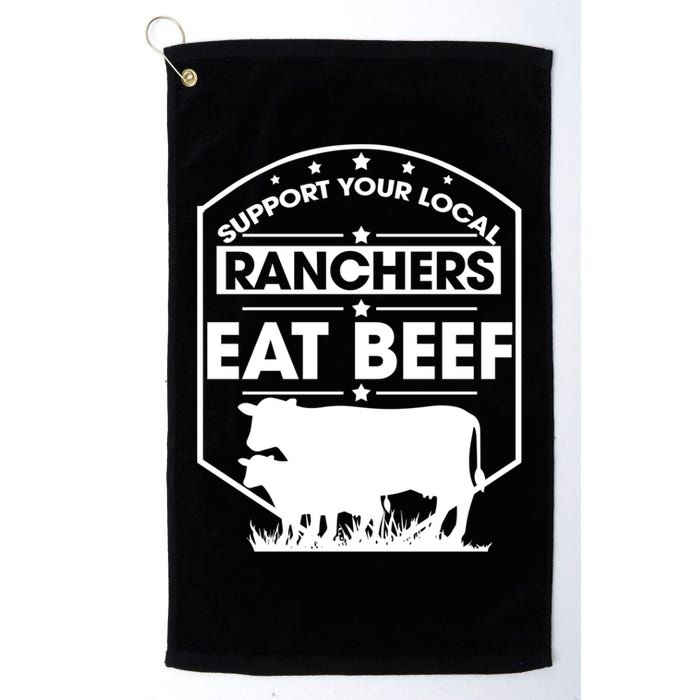 Support Your Local Ranchers Eat Beef Proud Farmer Present Gift Golf Towel