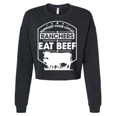 Support Your Local Ranchers Eat Beef Proud Farmer Present Gift Cropped Pullover Crew