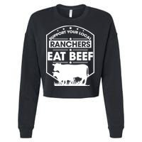 Support Your Local Ranchers Eat Beef Proud Farmer Present Gift Cropped Pullover Crew
