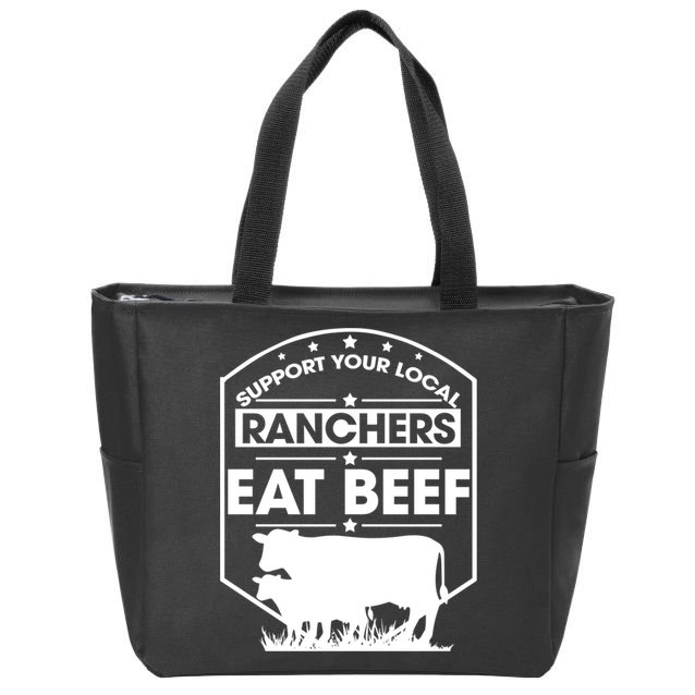 Support Your Local Ranchers Eat Beef Proud Farmer Present Gift Zip Tote Bag