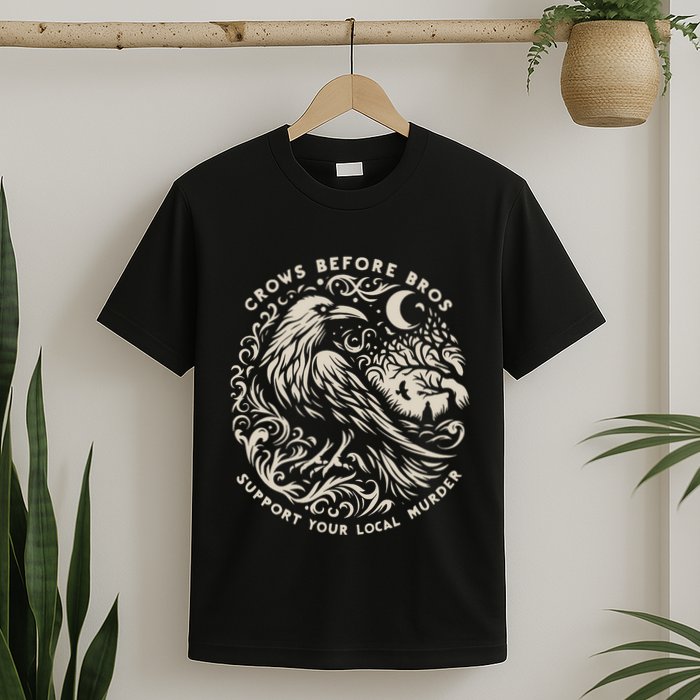 Support Your Local Murder Crows Before Bros Funny T-Shirt