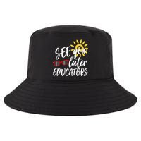See You Later Educators Schools Out Teacher Cool Comfort Performance Bucket Hat