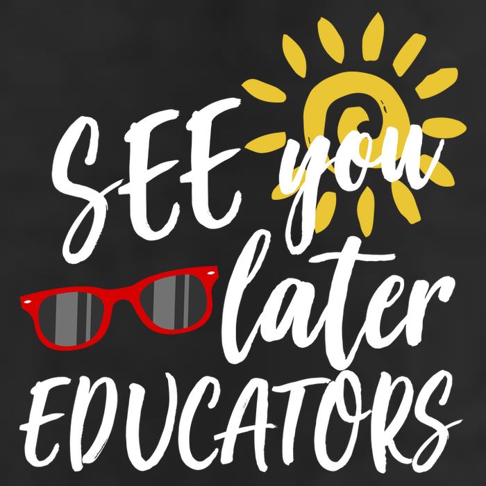 See You Later Educators Schools Out Teacher Cool Comfort Performance Bucket Hat