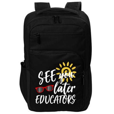 See You Later Educators Schools Out Teacher Impact Tech Backpack