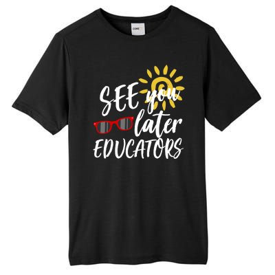 See You Later Educators Schools Out Teacher Tall Fusion ChromaSoft Performance T-Shirt