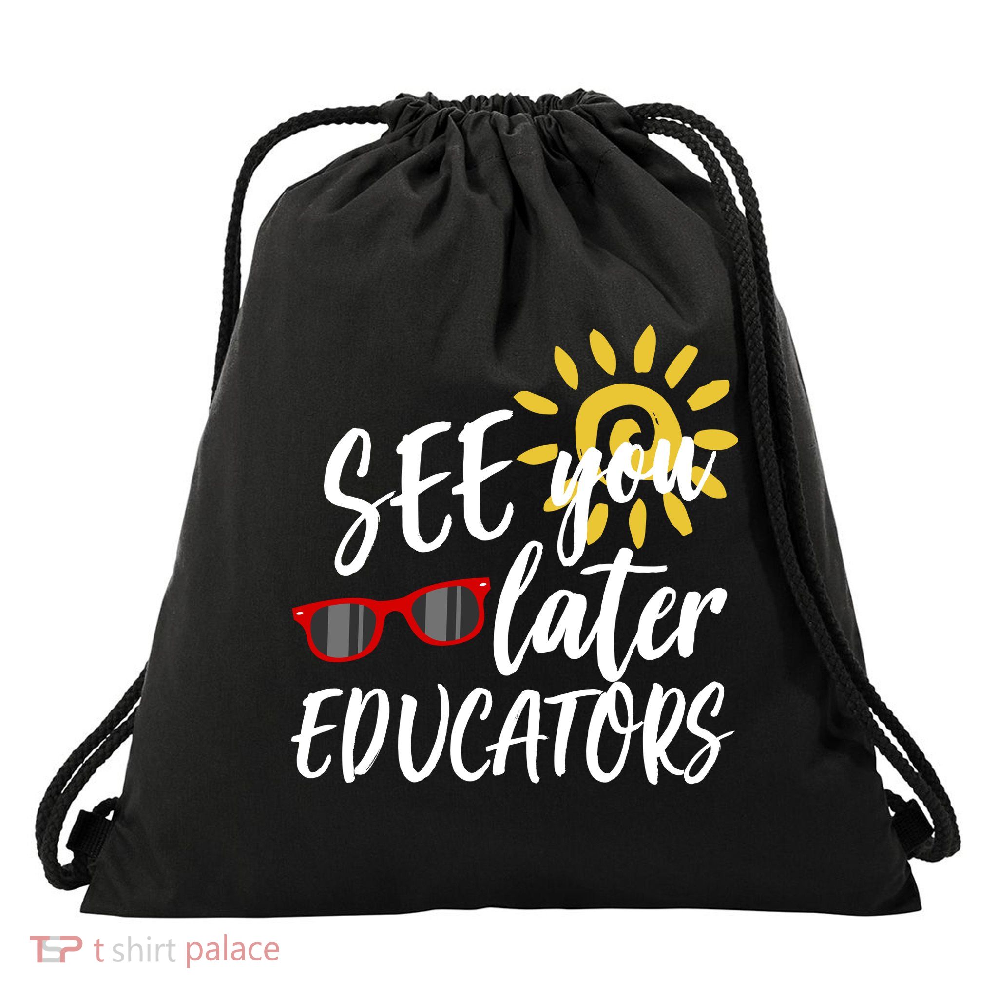 See You Later Educators Schools Out Teacher Drawstring Bag
