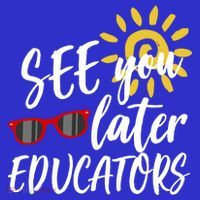 See You Later Educators Schools Out Teacher T-Shirt