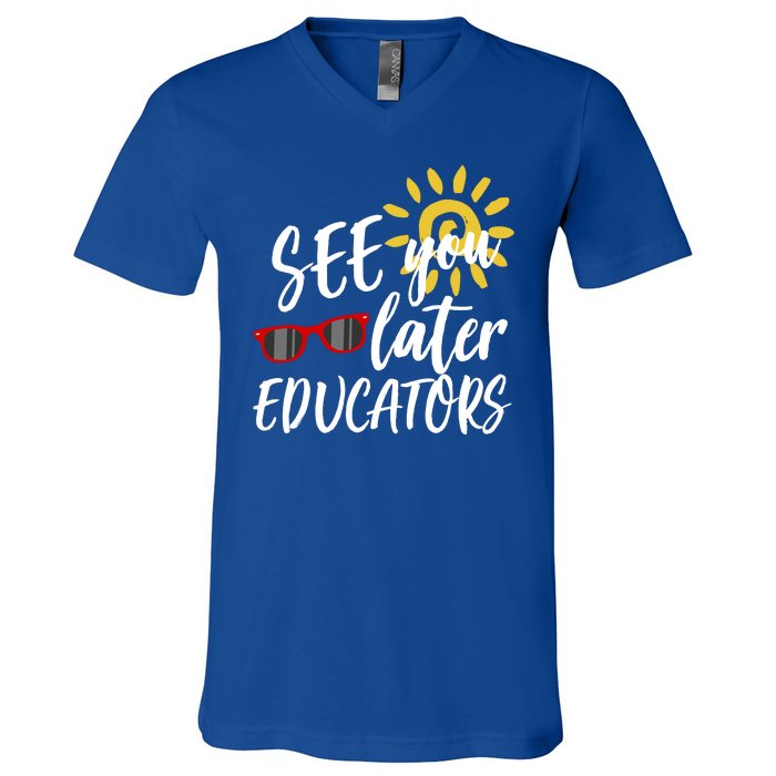 See You Later Educators Schools Out Teacher V-Neck T-Shirt