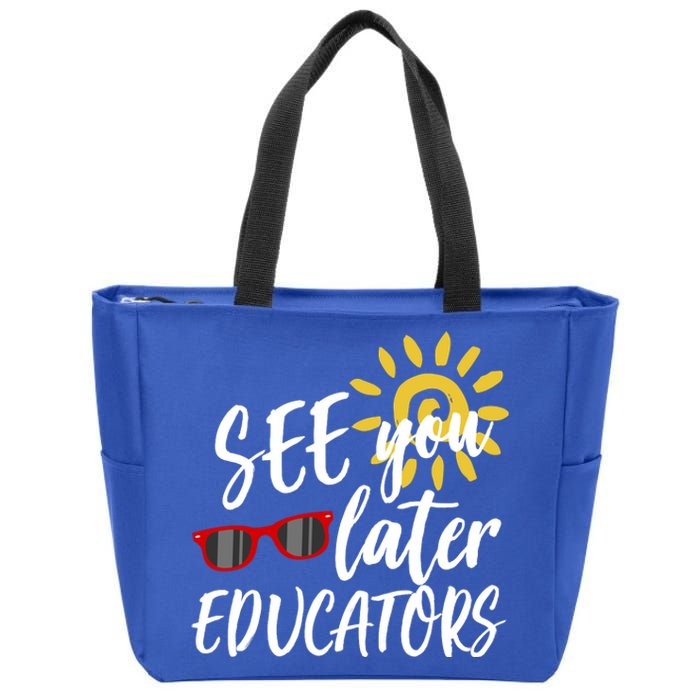 See You Later Educators Schools Out Teacher Zip Tote Bag