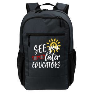 See You Later Educators Schools Out Teacher Daily Commute Backpack