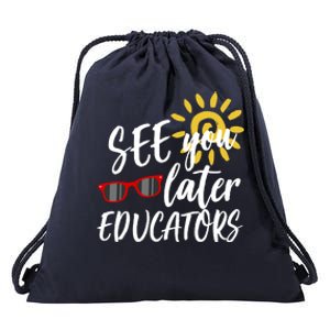 See You Later Educators Schools Out Teacher Drawstring Bag