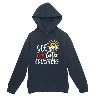 See You Later Educators Schools Out Teacher Urban Pullover Hoodie