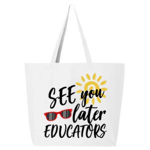 See You Later Educators Schools Out Teacher 25L Jumbo Tote