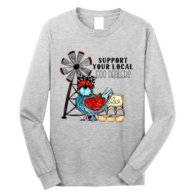 Support Your Local Egg Dealers Long Sleeve Shirt