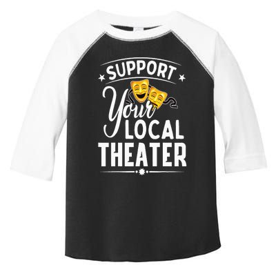 Support Your Local Theater  Musical Theater Director Toddler Fine Jersey T-Shirt