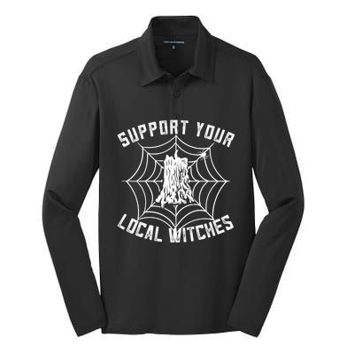 Support Your Local Witches Funny Witchy Halloween Gift Silk Touch Performance Long Sleeve Polo