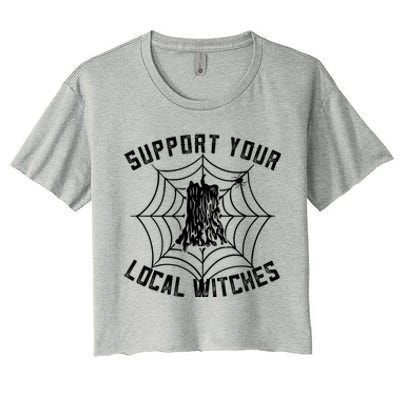 Support Your Local Witches Funny Witchy Halloween Gift Women's Crop Top Tee