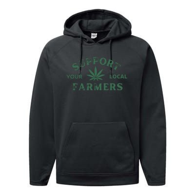 Support Your Local Farmers Marijuana Stoner Cannabis 420 Days Performance Fleece Hoodie