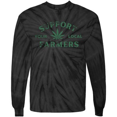 Support Your Local Farmers Marijuana Stoner Cannabis 420 Days Tie-Dye Long Sleeve Shirt