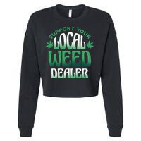 Support Your Local Weed Dealer Cropped Pullover Crew