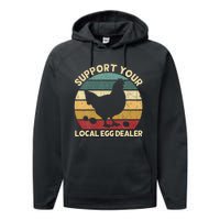 Support Your Local Egg Dealer Farmer Chicken Egg Lover Performance Fleece Hoodie