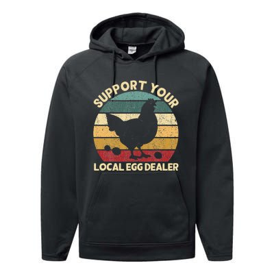 Support Your Local Egg Dealer Farmer Chicken Egg Lover Performance Fleece Hoodie