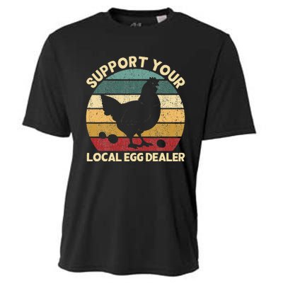 Support Your Local Egg Dealer Farmer Chicken Egg Lover Cooling Performance Crew T-Shirt