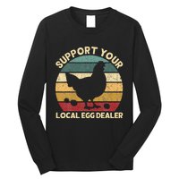 Support Your Local Egg Dealer Farmer Chicken Egg Lover Long Sleeve Shirt