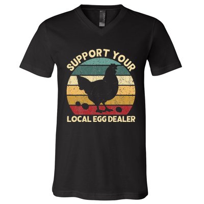 Support Your Local Egg Dealer Farmer Chicken Egg Lover V-Neck T-Shirt