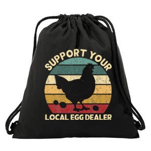 Support Your Local Egg Dealer Farmer Chicken Egg Lover Drawstring Bag