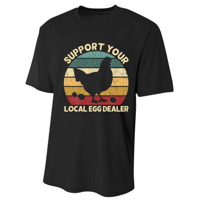 Support Your Local Egg Dealer Farmer Chicken Egg Lover Performance Sprint T-Shirt