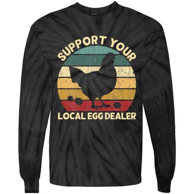 Support Your Local Egg Dealer Farmer Chicken Egg Lover Tie-Dye Long Sleeve Shirt