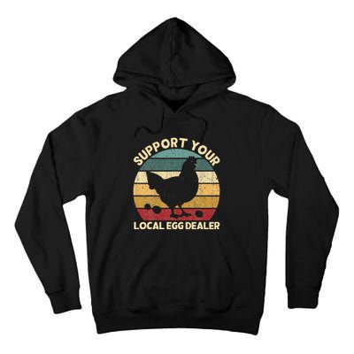 Support Your Local Egg Dealer Farmer Chicken Egg Lover Tall Hoodie