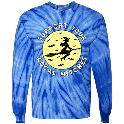 Support Your Local Witches Halloween Meaningful Gift Tie-Dye Long Sleeve Shirt