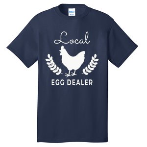 Support Your Local Egg Dealer Funny Chicken Tall T-Shirt