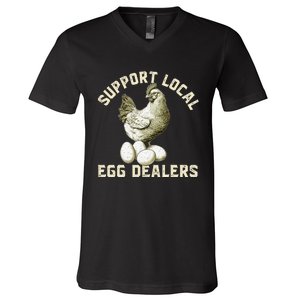 Support Your Local Egg Dealers Chicken Egg Lover V-Neck T-Shirt