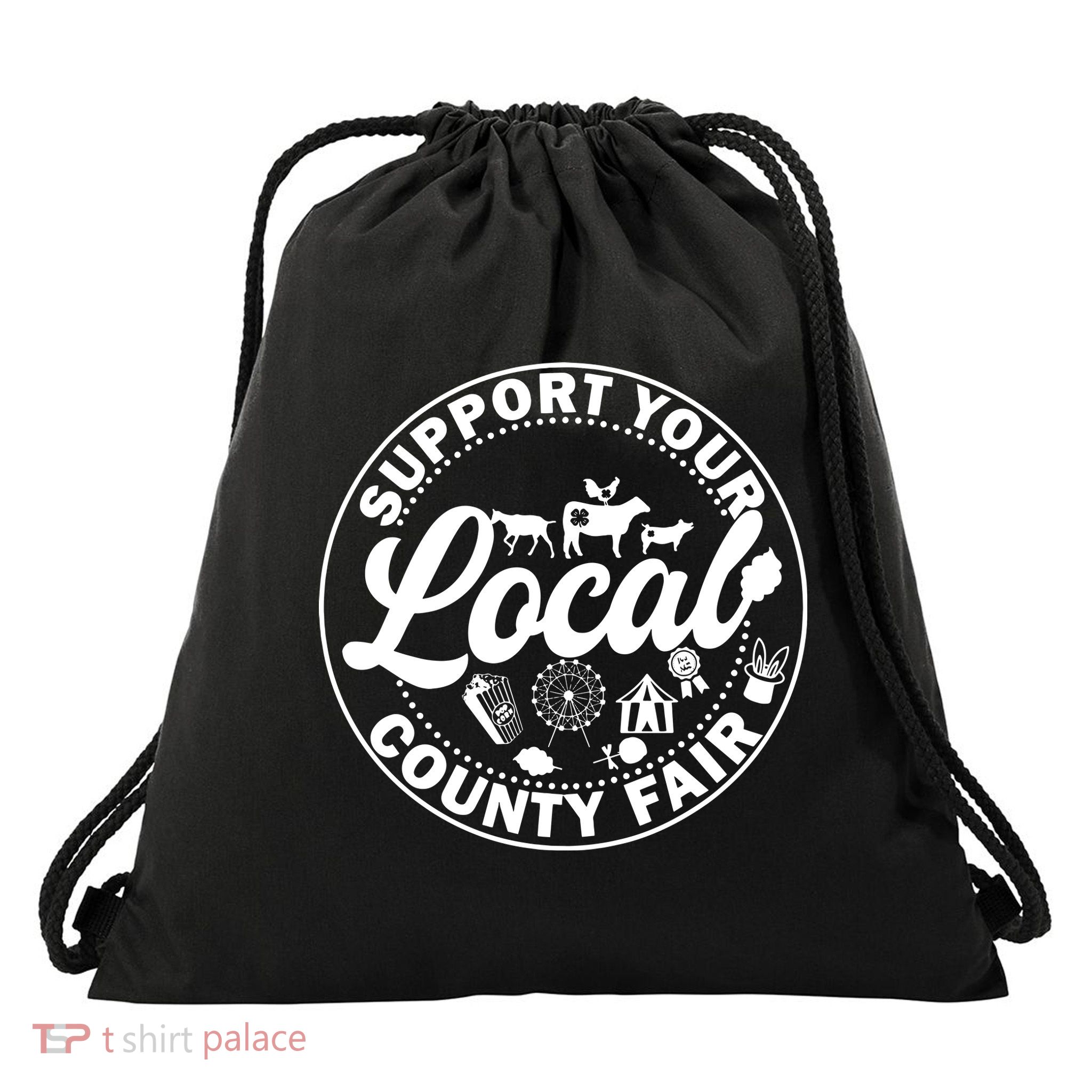 Support Your Local County Fair Animals Farm And Circus Tent Drawstring Bag