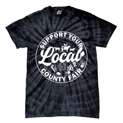 Support Your Local County Fair Animals Farm And Circus Tent Tie-Dye T-Shirt