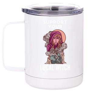 Support Your Local Witches Halloween Witchcraft Witch Gift 12 oz Stainless Steel Tumbler Cup