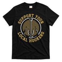Support Your Local Hookers Fishing Fisherman Master Baiter T-Shirt