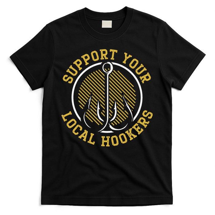 Support Your Local Hookers Fishing Fisherman Master Baiter T-Shirt