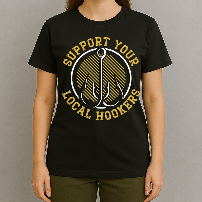 Support Your Local Hookers Fishing Fisherman Master Baiter T-Shirt